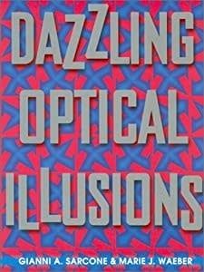 Sarcone, Gianni A. (740) - Dazzling Optical Illusions (TP)