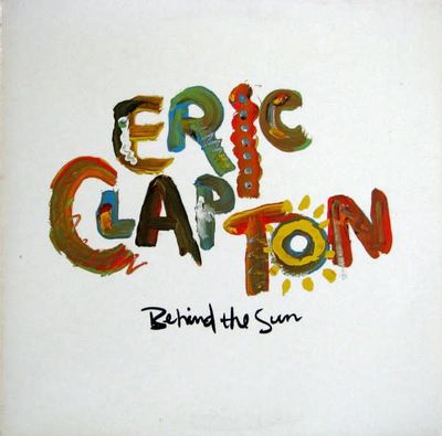 Eric Clapton – Behind The Sun (VG, 1985, LP, Warner Bros. Records – 92 51661)