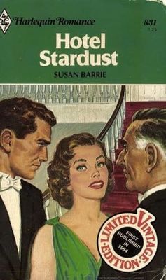 Susan Barrie (RO) Hotel Stardust (1980, Harlequin Romance, # 831)