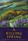 Bowen, Gail - A Killing Spring (A Joanne Kilbourn Mystery #5)