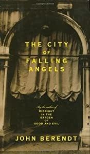 Berendt, John (914) - The City of Falling Angels (HC, 1st Edition)