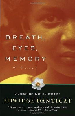 Danticat, Edwidge (FI) Breath, Eyes, Memory (TP)