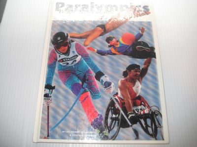 Steadward, Robert (796.04) - Paralympics Where Heroes Come (1997, One Shot Holdings, HC)