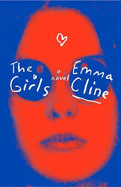 Cline, Emma (FI) The Girls: A Novel (HC)