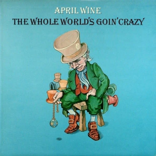 April Wine ‎– The Whole World's Goin' Crazy (G+, 1976, LP, Aquarius Records – AQR 510)