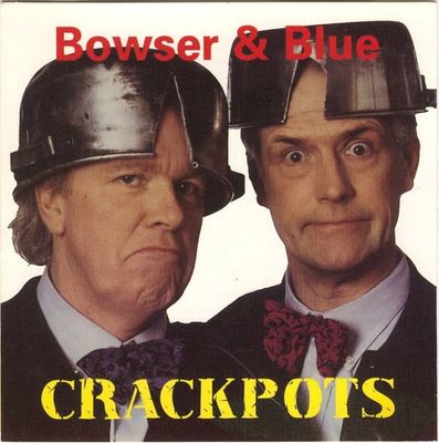 Bowser &amp; Blue - Crackpots (CD)