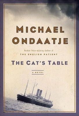 Ondaatje, Michael (FI) The Cat's Table (HC)