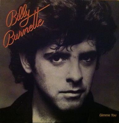 Billy Burnette – Gimme You (VG, 1981, LP, Columbia – FC 37460)