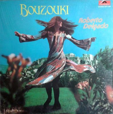Roberto Delgado – Bouzouki (VG, 1974, LP, Polydor – 2371 493)