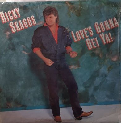 Ricky Skaggs – Love's Gonna Get Ya! (VG, 1986, LP, Epic – FE 40309)