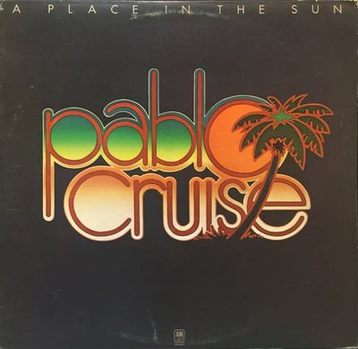 Pablo Cruise – A Place In The Sun (VG, 1977, LP, A&amp;M Records – SP-4625)