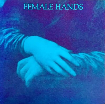 Female Hands – Female Hands (VG, 1980, 45 RPM 12" EP, Quintessence Records – QEP 1203)