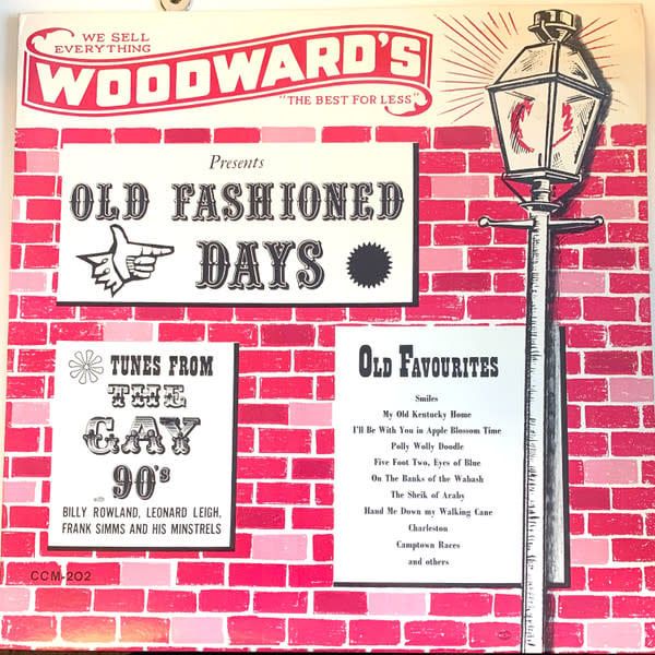 Billy Rowland / Leonard Leigh / Frank Simms – Woodward's Presents Old Fashioned Days (G+, LP, Woodward's – CCM-202)