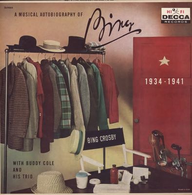 Bing Crosby With Buddy Cole And His Trio – A Musical Autobiography Of Bing 1934-1941 (VG, 1958, LP, Decca – DL 9064)