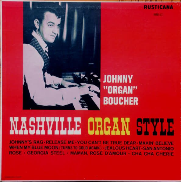 Johnny Boucher – Nashville Organ Style (G, 1963, LP, Rusticana – RMM-631)