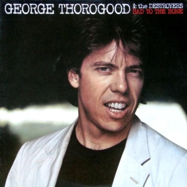 George Thorogood &amp; The Destroyers – Bad To The Bone (VG, 1982, LP, EMI America – ST-17076)
