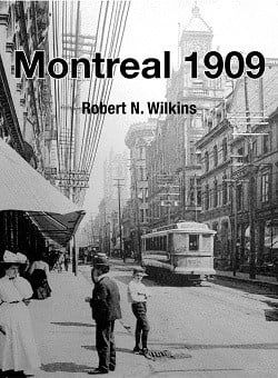 Wilkins, Robert N. (971.4) Montreal 1909 (softcover)
