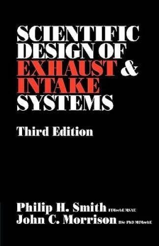 Smith, Philip H.; Morrison, John C. (629.25) Scientific Design of Exhaust and Intake Systems, 3rd Edition (HC)