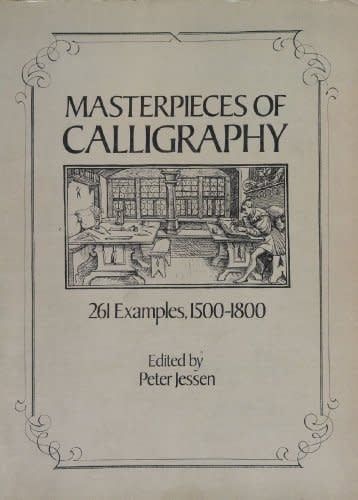 Jessen, Peter (745.61) Masterpieces of Calligraphy: 261 Examples, 1500-1800 (softcover)