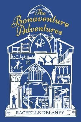Delaney, Rachelle (MG) The Bonaventure Adventures (HC)