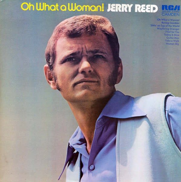 Jerry Reed – Oh What A Woman! (VG, 1972, LP, RCA Camden – CAS-2585)
