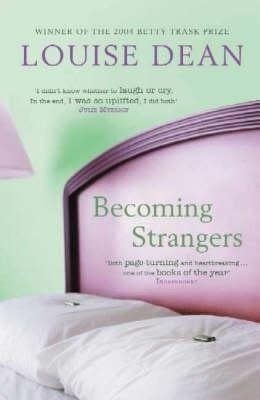 Dean, Louise (FI) Becoming Strangers (TP)