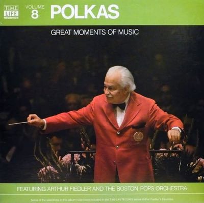Arthur Fiedler And The Boston Pops – Great Moments Of Music Volume 8 Polkas (NM/Sealed, 1980, LP, Time Life Records – STLS-6008-J)