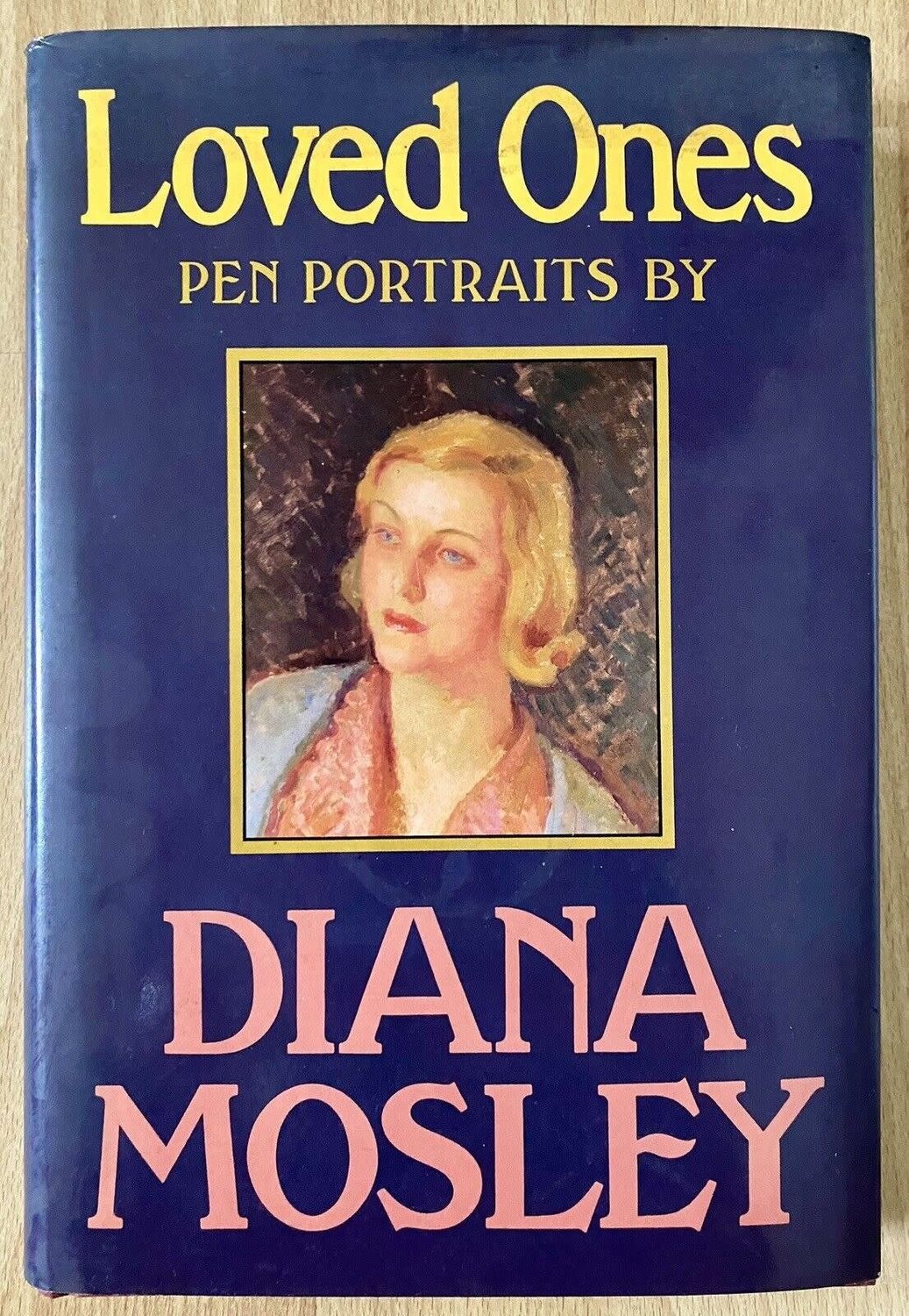 Mosley, Diana (818 MOS) Loved Ones: Pen Portraits (Ex-Library, 1985, First Edition, HC)