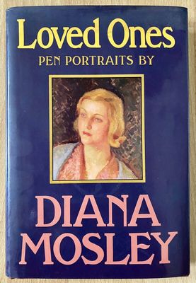 Mosley, Diana (818 MOS) Loved Ones: Pen Portraits (Ex-Library, 1985, First Edition, HC)