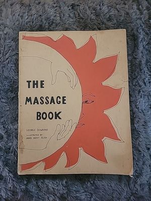 Downing, George (515.82) The Massage Book Illustrated by Anne Kent Rush (Softcover)