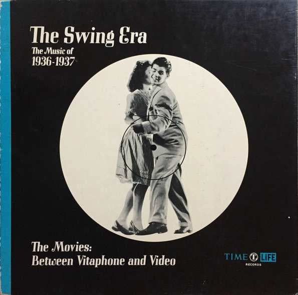 Various – The Swing Era: The Music Of 1936-1937: The Movies: Between Vitaphone And Video (VG+, 1970, 3xLP, Box Set, Time Life Records / Capitol Records – STL 341)