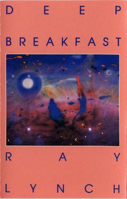 Ray Lynch – Deep Breakfast (CAS, Ray Lynch Productions – RLPCS-102)