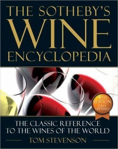 Stevenson, Tom (641.2) The Sotheby&#39;s Wine Encyclopedia, 4th Edition (HC)