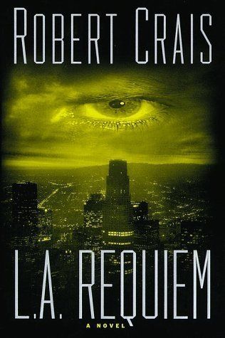 Crais, Robert (MY) Elvis Cole and Joe Pike #8 L.A. Requiem (HC)