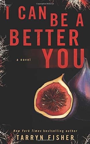Fisher, Tarryn (TH) I Can Be A Better You (TP)