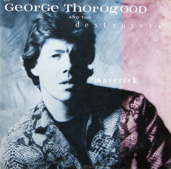 George Thorogood &amp; The Destroyers – Maverick (VG, 1985, LP, EMI America – ST-17145)