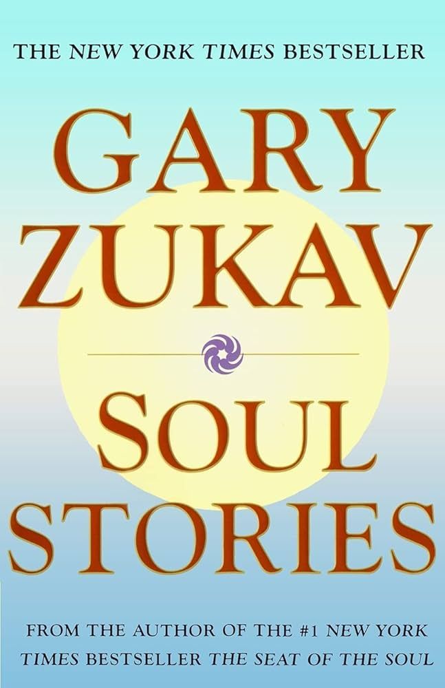 Zukav, Gary (291) - Soul Stories