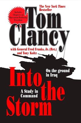 Clancy, Tom (359) - Into the Storm: A Study in Command