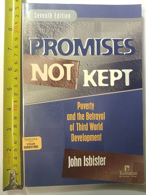 Isbister, John (303) - Promises Not Kept: Poverty and the Betrayal of Third World Development (7th Edition)