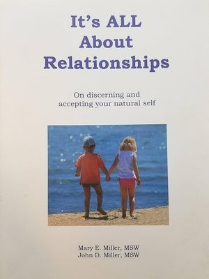 Miller, Mary E. (100) - It's ALL About Relationships (On discerning and accepting your natural self)