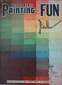 Fedelle, Estelle (750) How To Begin Painting For Fun (Oversized Softcover)