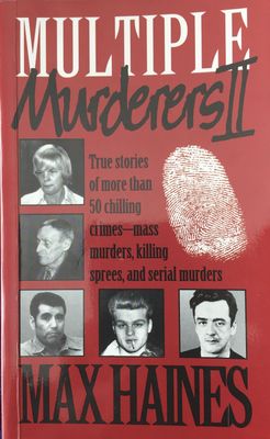 Haines, Max (364.154) Multiple Murderers II (PB)