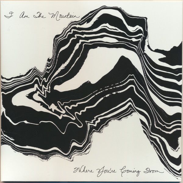 I Am The Mountain – Where You&#39;re Coming From (New, 2023, LP, Black Vinyl, Not On Label)