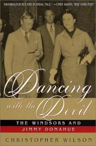 Wilson, Christopher (942.08) Dancing with the Devil: The Windsors and Jimmy Donahue (TP)