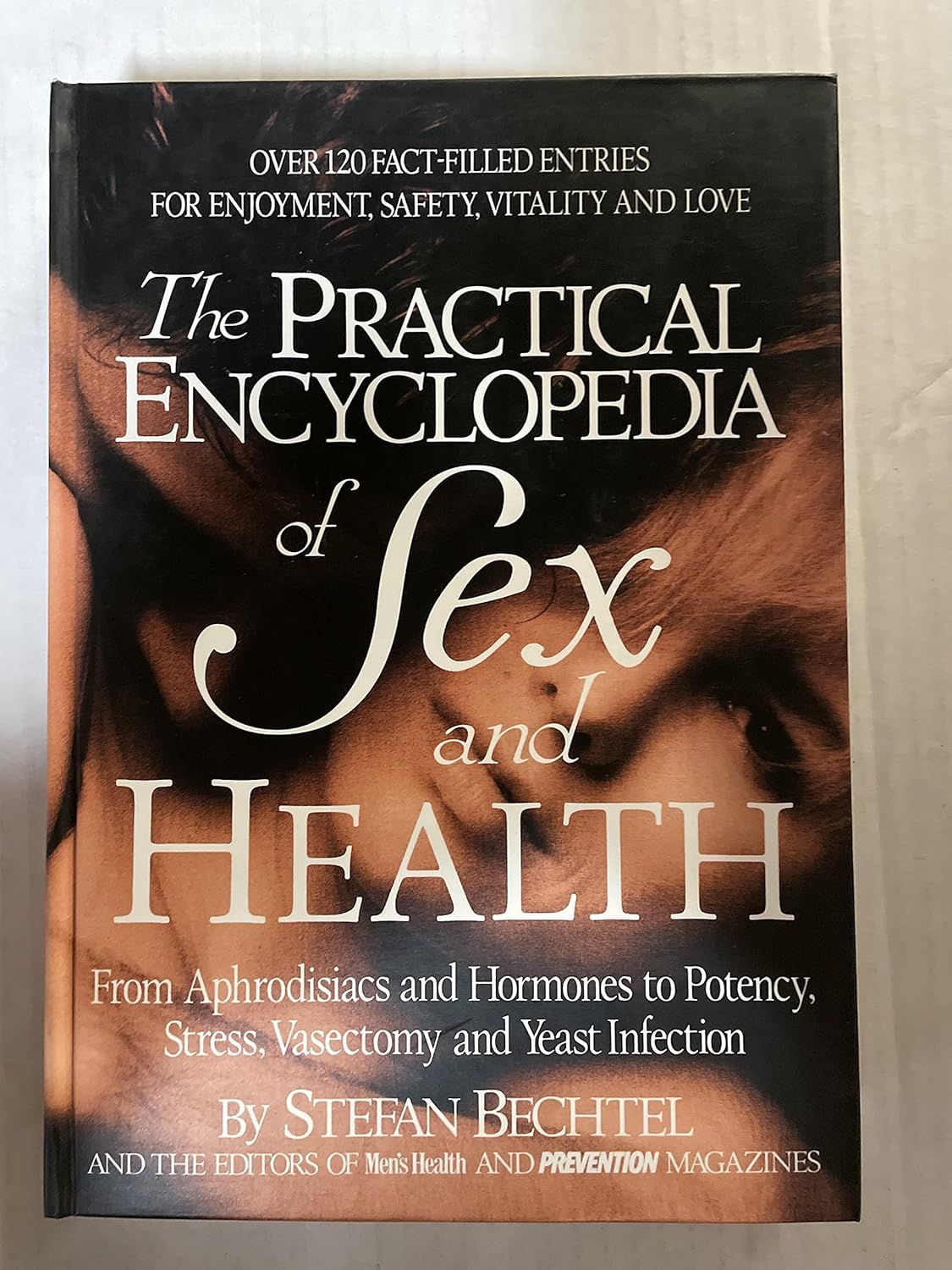 Bechtel, Stefan (613.9) The Practical Encyclopedia of Sex and Health (HC)