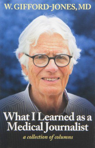 Gifford-Jones, W. (610) What I Learned as a Medical Journalist (TP)