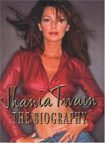 Eggar, Robin (780 TWA) Shania Twain The Biography (HC)
