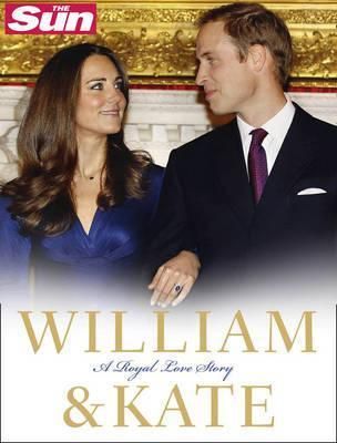 The Sun (941.1) William &amp; Kate: A Royal Love Story (HC)