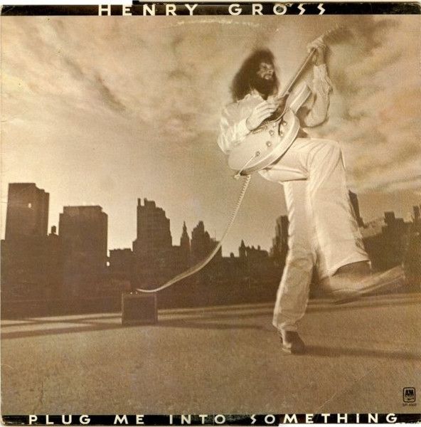 Henry Gross – Plug Me Into Something (VG, 1975, LP, A&amp;M Records – SP-4502)