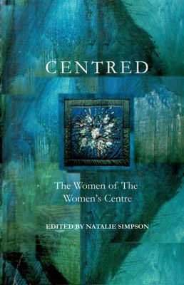 Simpson, Natalie (305.42) Centred: The Women of the Women's Centre